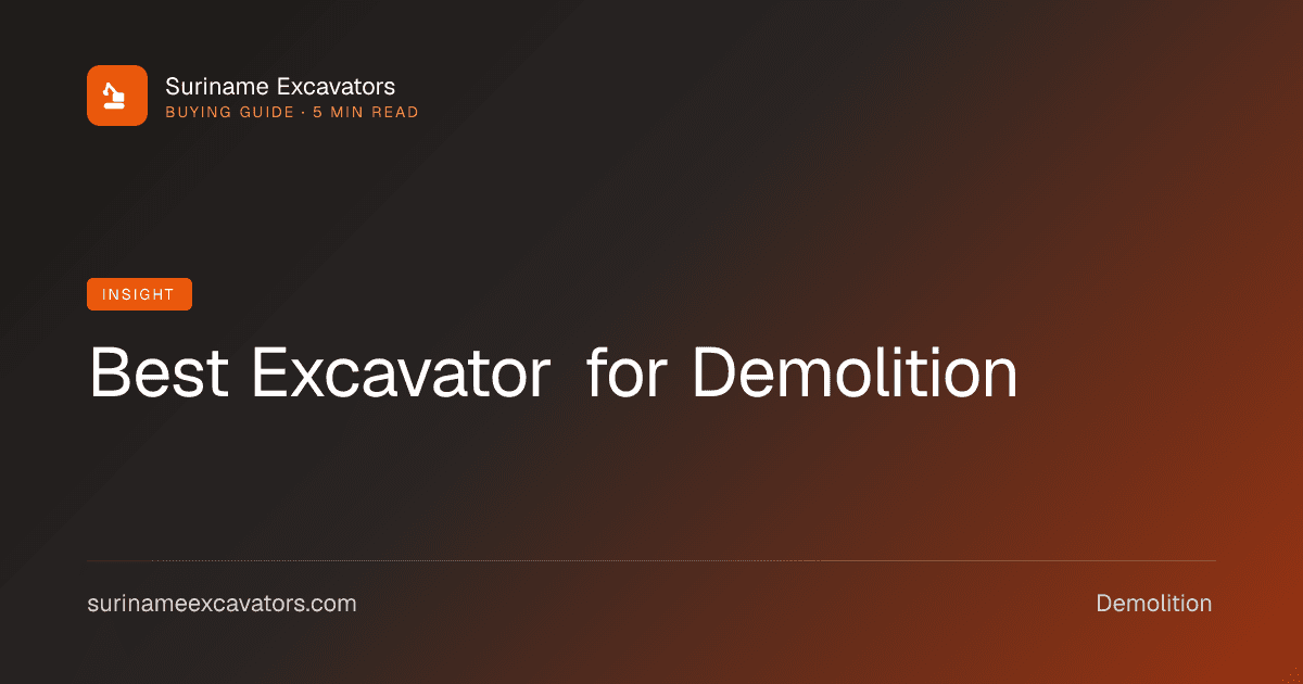 Best Excavator for Demolition