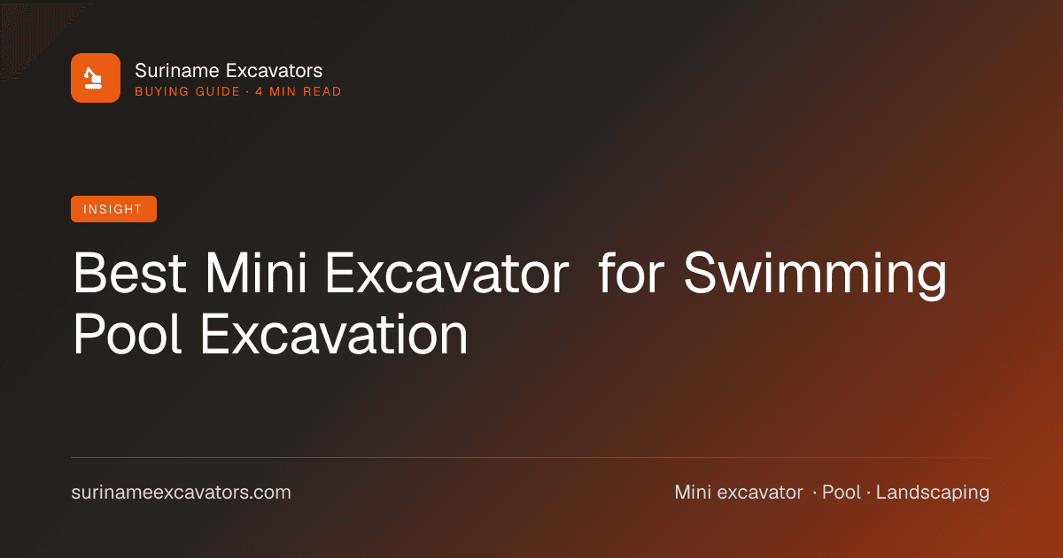 Best Mini Excavator for Swimming Pool Excavation