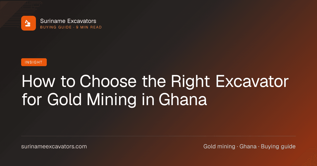 How to Choose the Right Excavator for Gold Mining in Ghana
