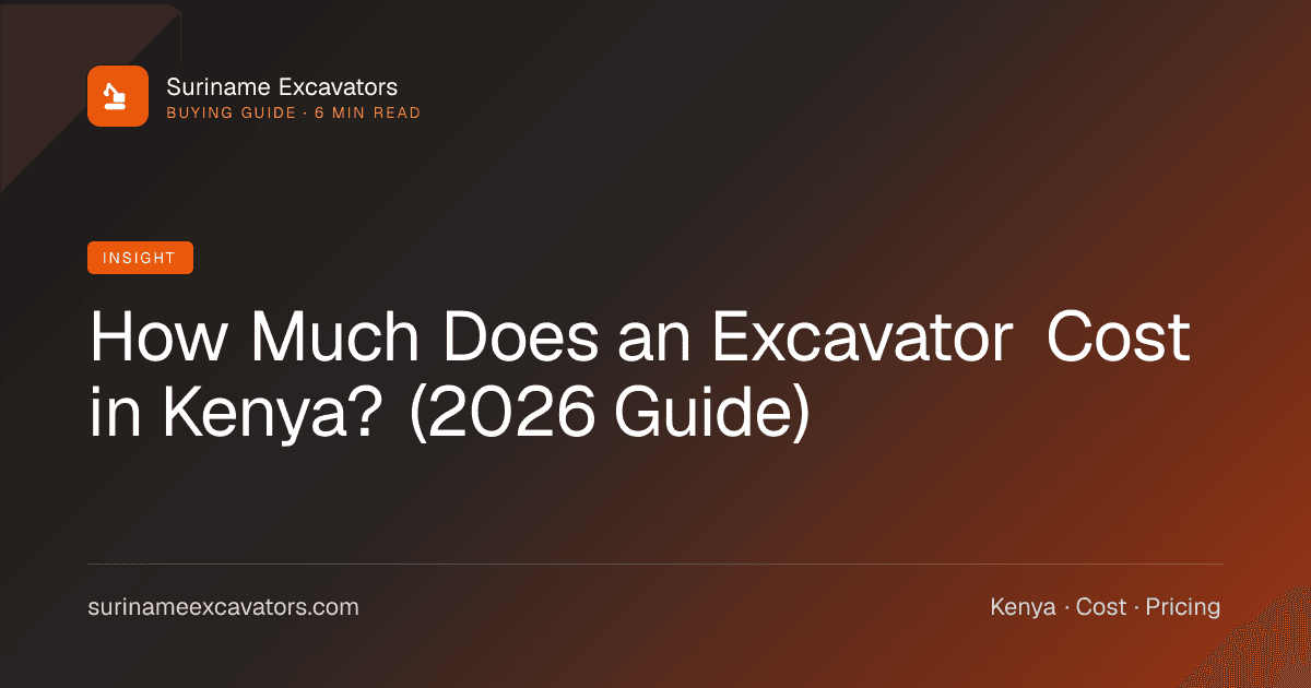 How Much Does an Excavator Cost in Kenya? (2026 Guide)