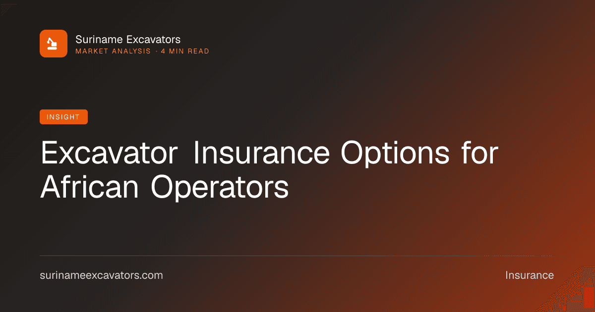 Excavator Insurance Options for African Operators