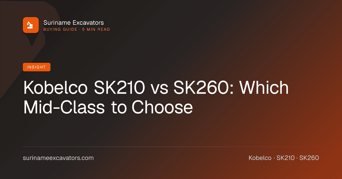 Kobelco SK210 vs SK260: Which Mid-Class to Choose