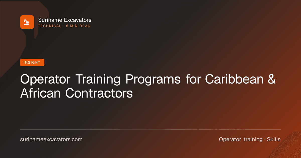 Operator Training Programs for Caribbean & African Contractors