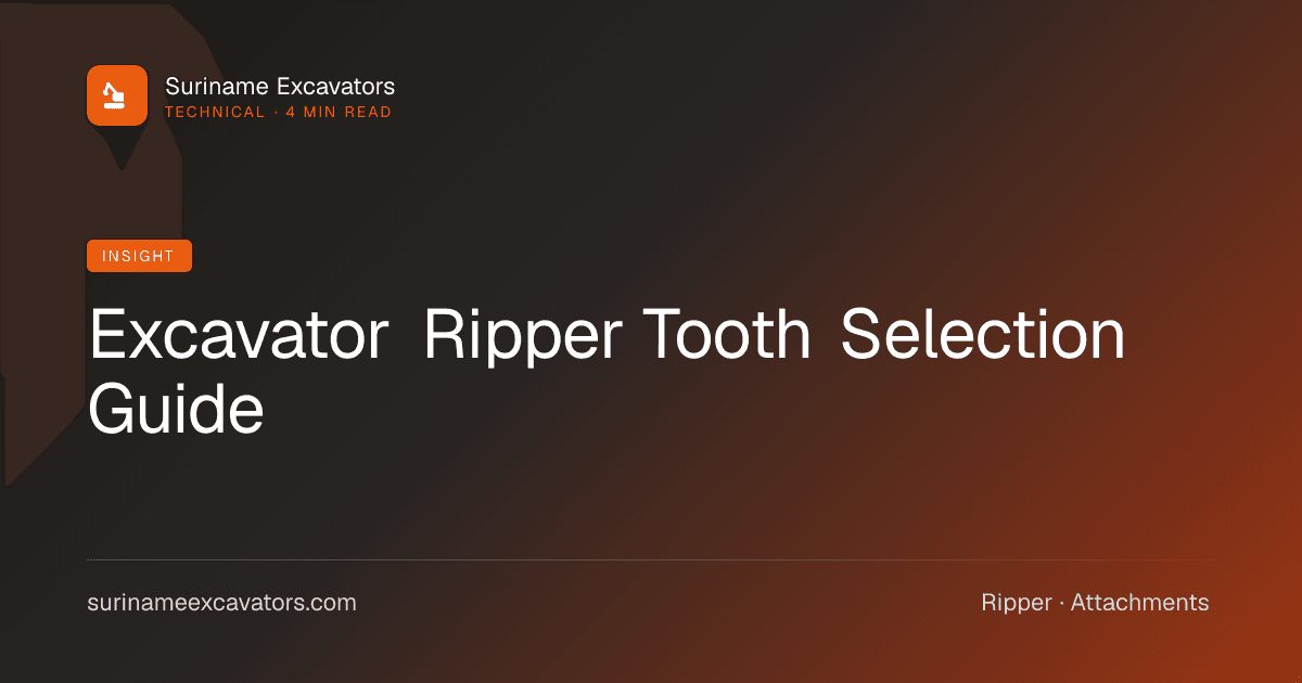 Excavator Ripper Tooth Selection Guide